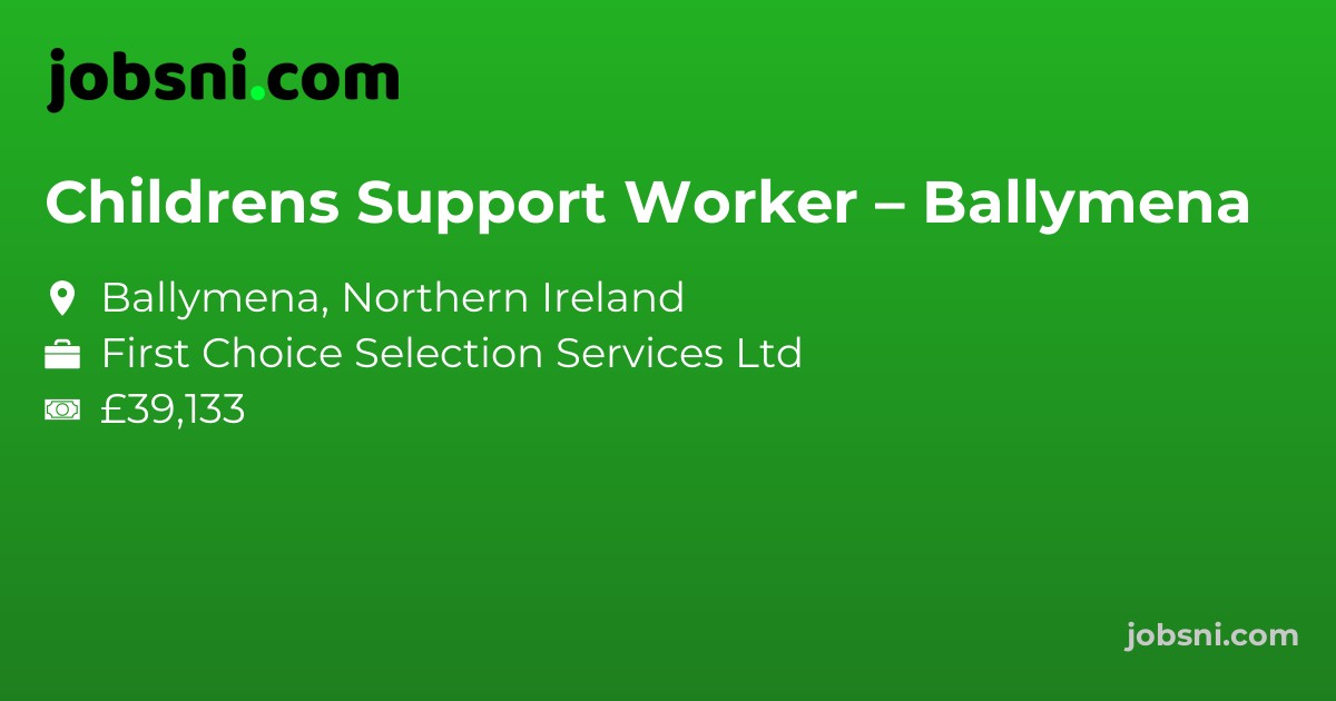 Childrens Support Worker – Ballymena