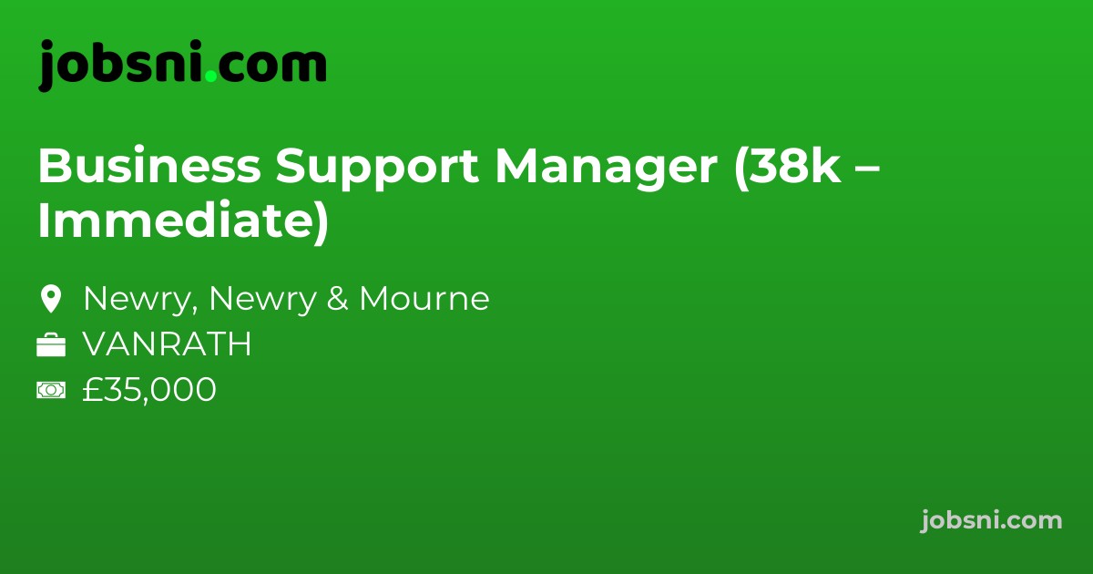 Business Support Manager (38k – Immediate)