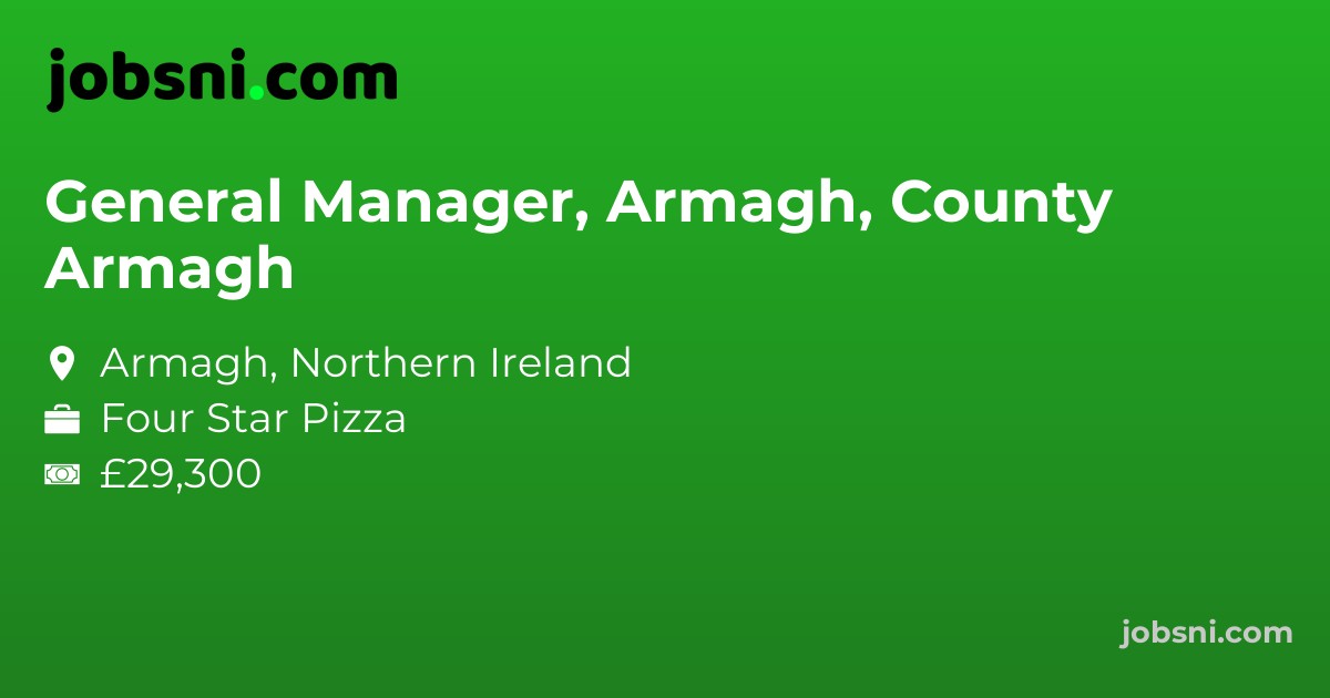 General Manager, Armagh, County Armagh