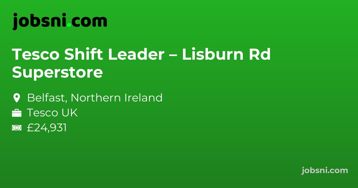 Tesco Shift Leader – Lisburn Rd Superstore