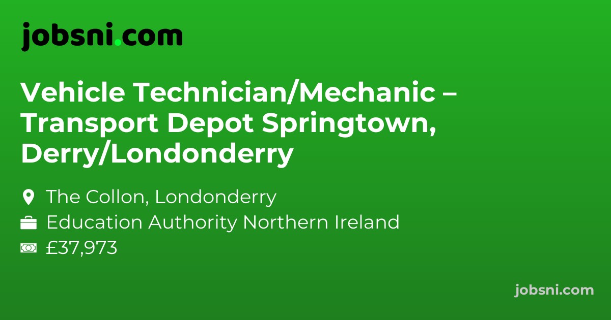 Vehicle Technician/Mechanic – Transport Depot Springtown, Derry/Londonderry