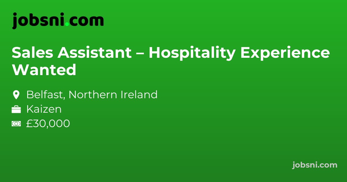 Sales Assistant – Hospitality Experience Wanted