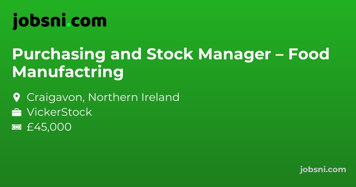 Purchasing and Stock Manager – Food Manufactring