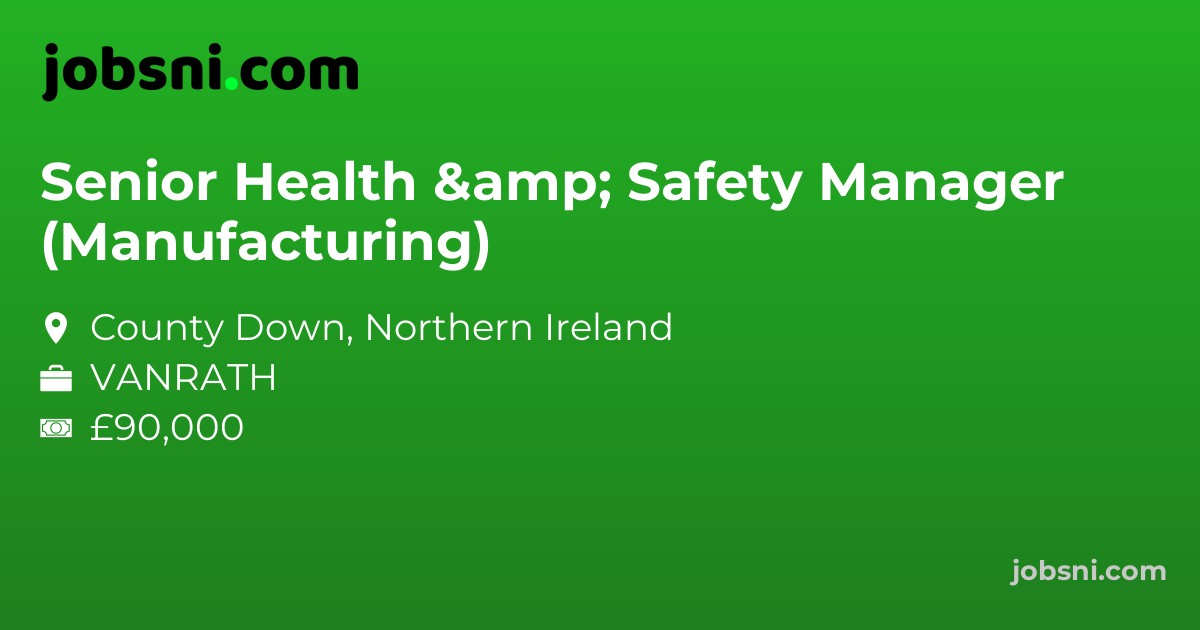 Senior Health & Safety Manager (Manufacturing)