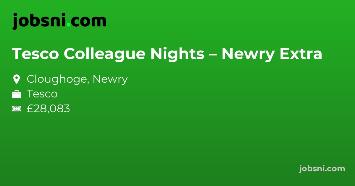 Tesco Colleague Nights – Newry Extra