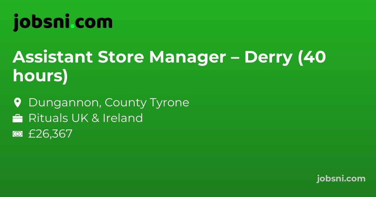 Assistant Store Manager – Derry (40 hours)