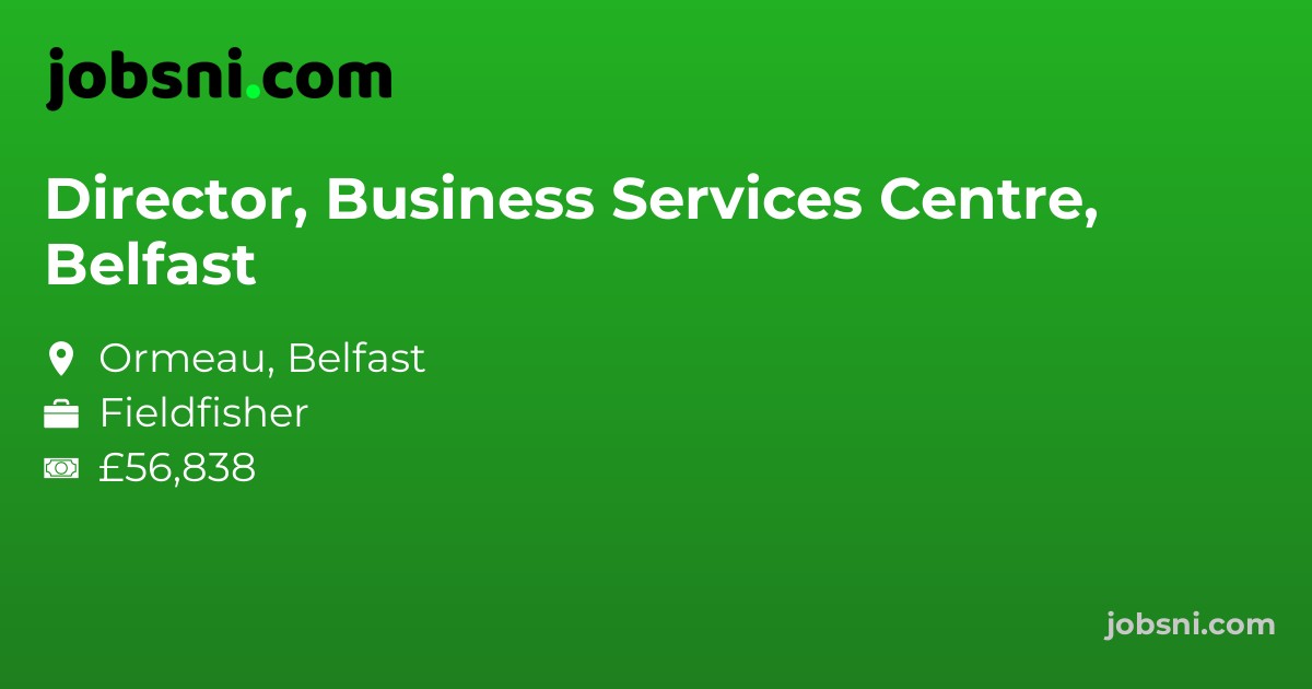 Director, Business Services Centre, Belfast