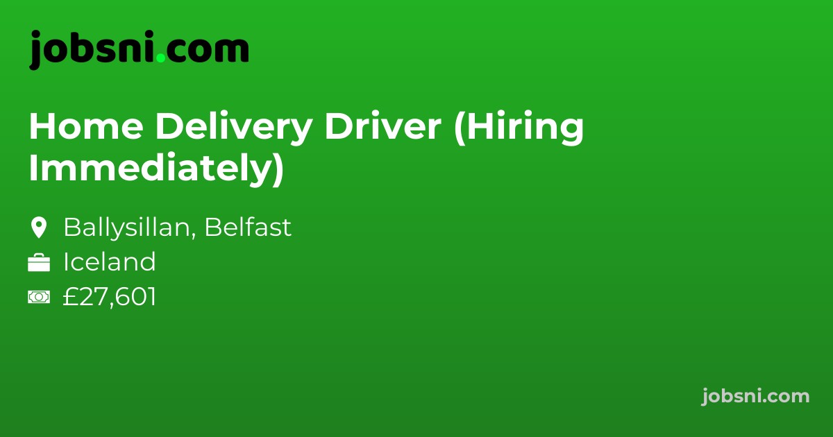 Home Delivery Driver (Hiring Immediately)