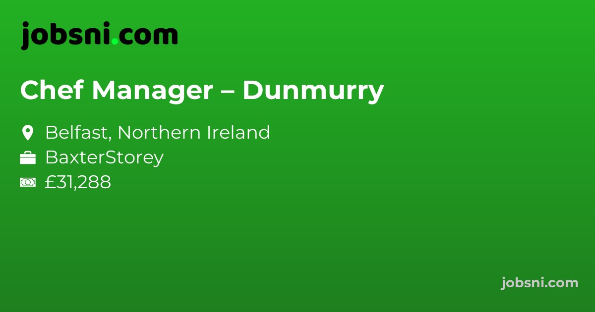 Chef Manager – Dunmurry