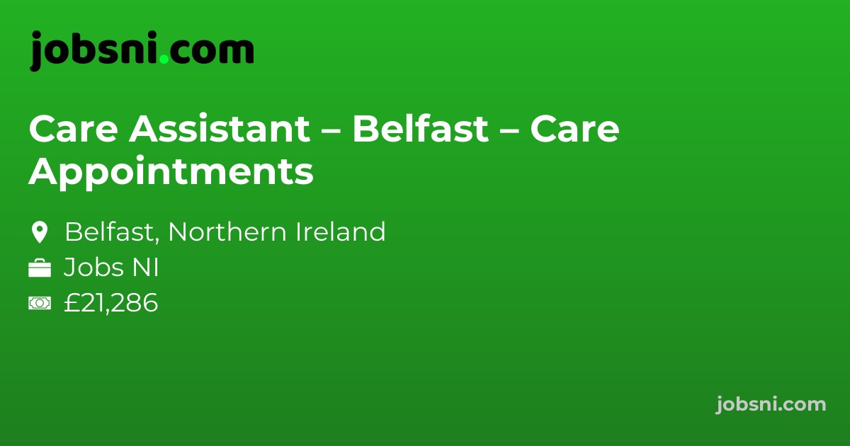 Care Assistant – Belfast – Care Appointments