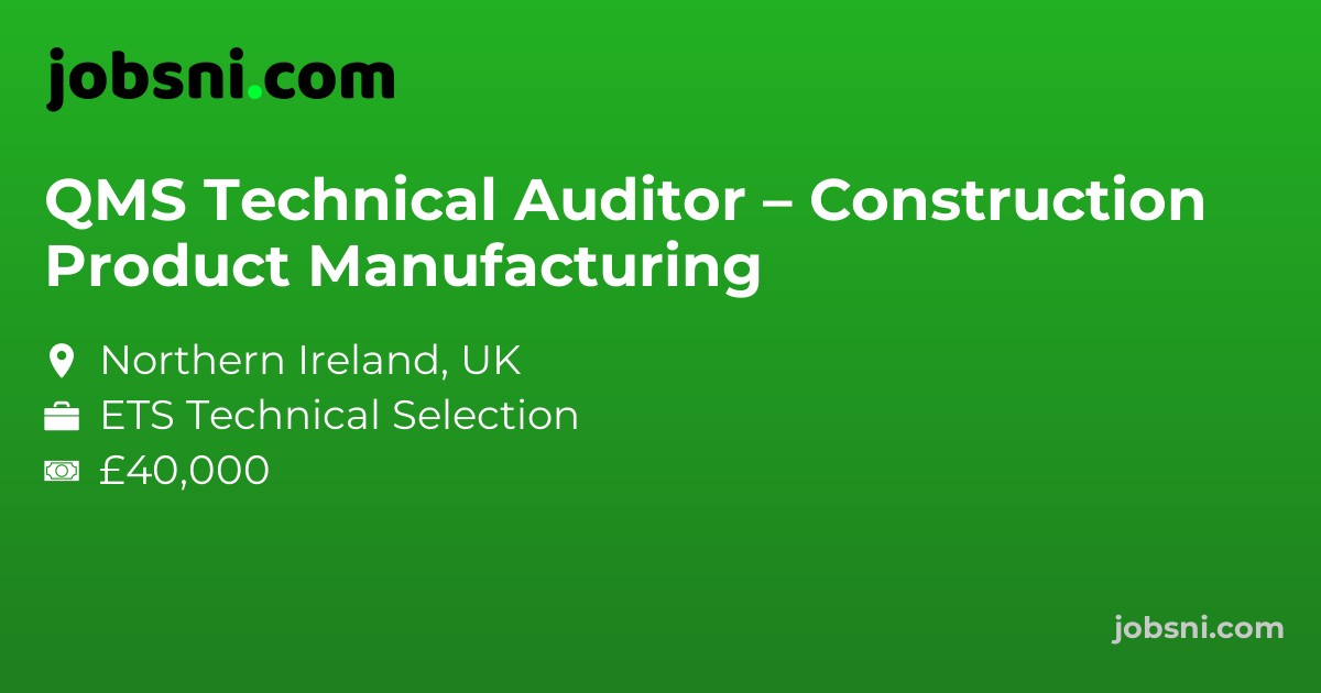 QMS Technical Auditor – Construction Product Manufacturing