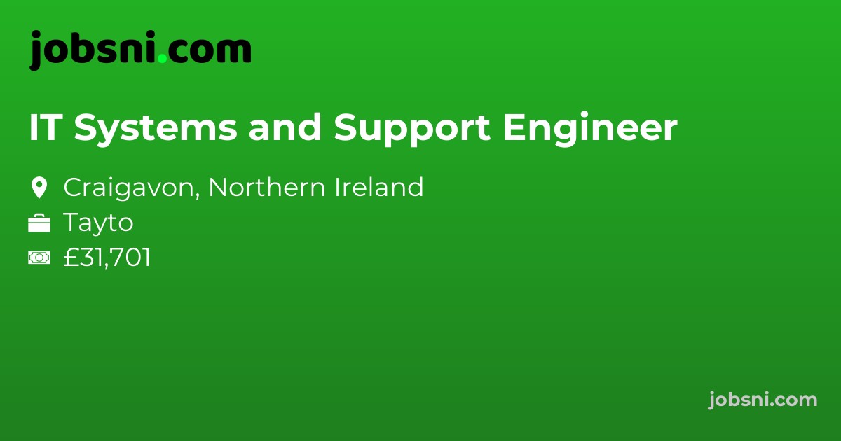 IT Systems and Support Engineer