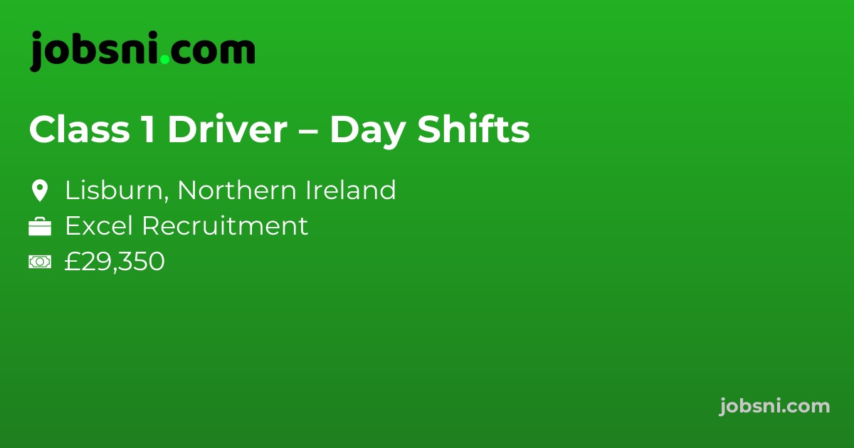 Class 1 Driver – Day Shifts
