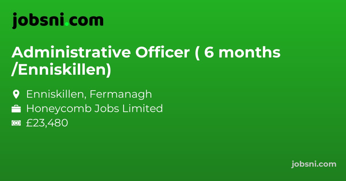 Administrative Officer ( 6 months /Enniskillen)