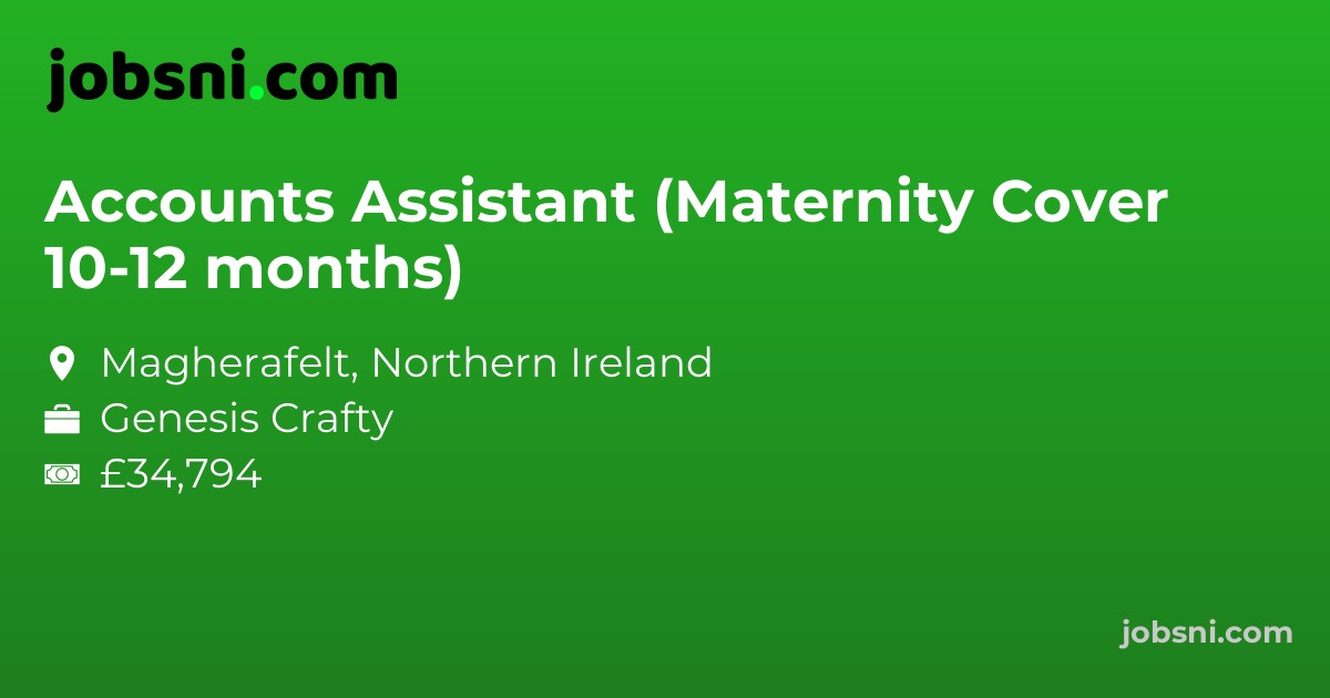 Accounts Assistant (Maternity Cover 10-12 months)