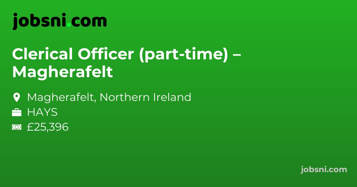 Clerical Officer (part-time) – Magherafelt