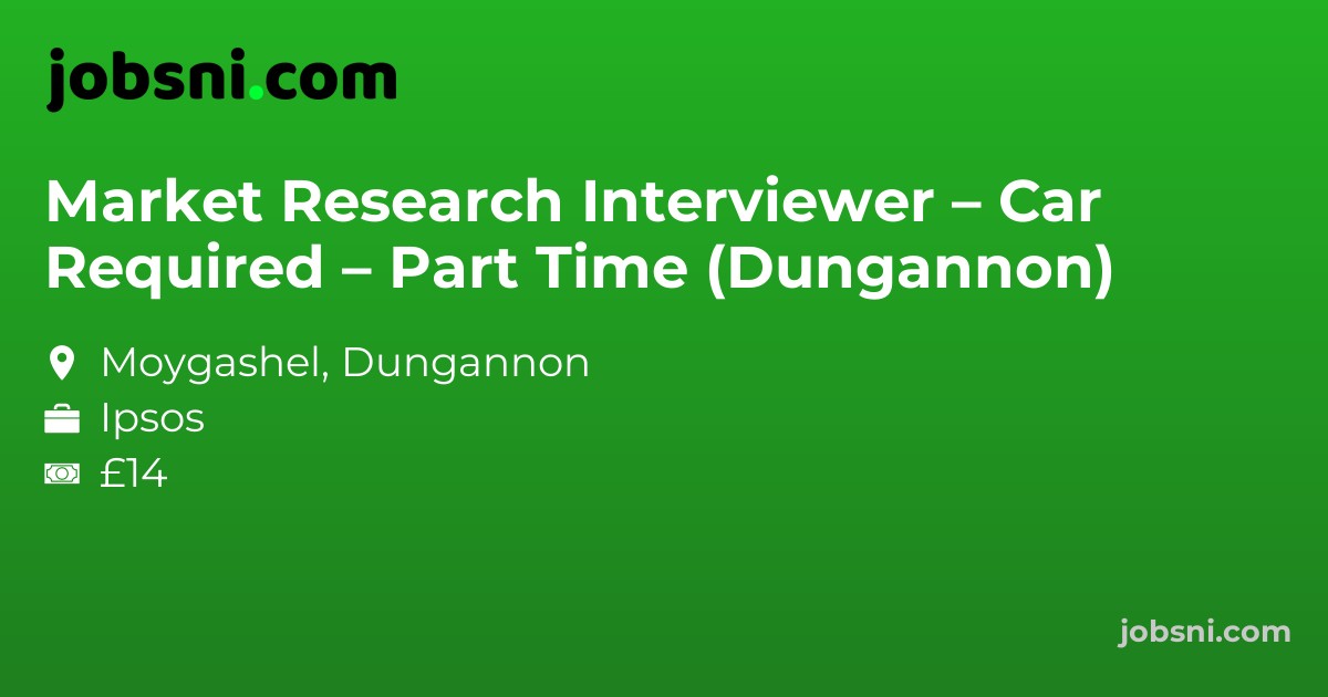 Market Research Interviewer – Car Required – Part Time (Dungannon)