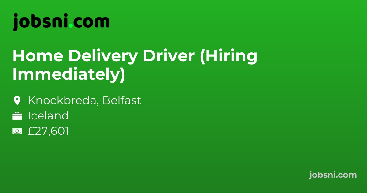 Home Delivery Driver (Hiring Immediately)