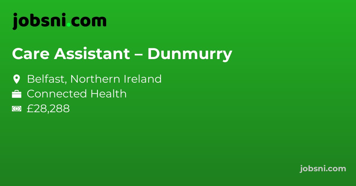 Care Assistant – Dunmurry