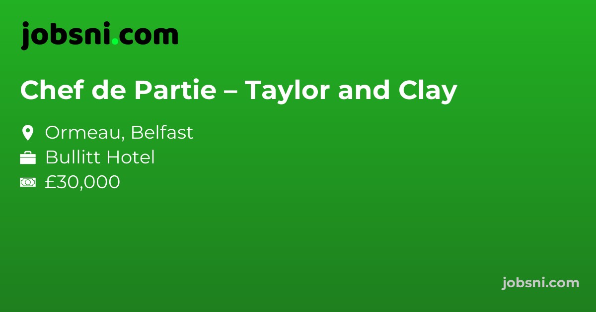 Chef de Partie – Taylor and Clay