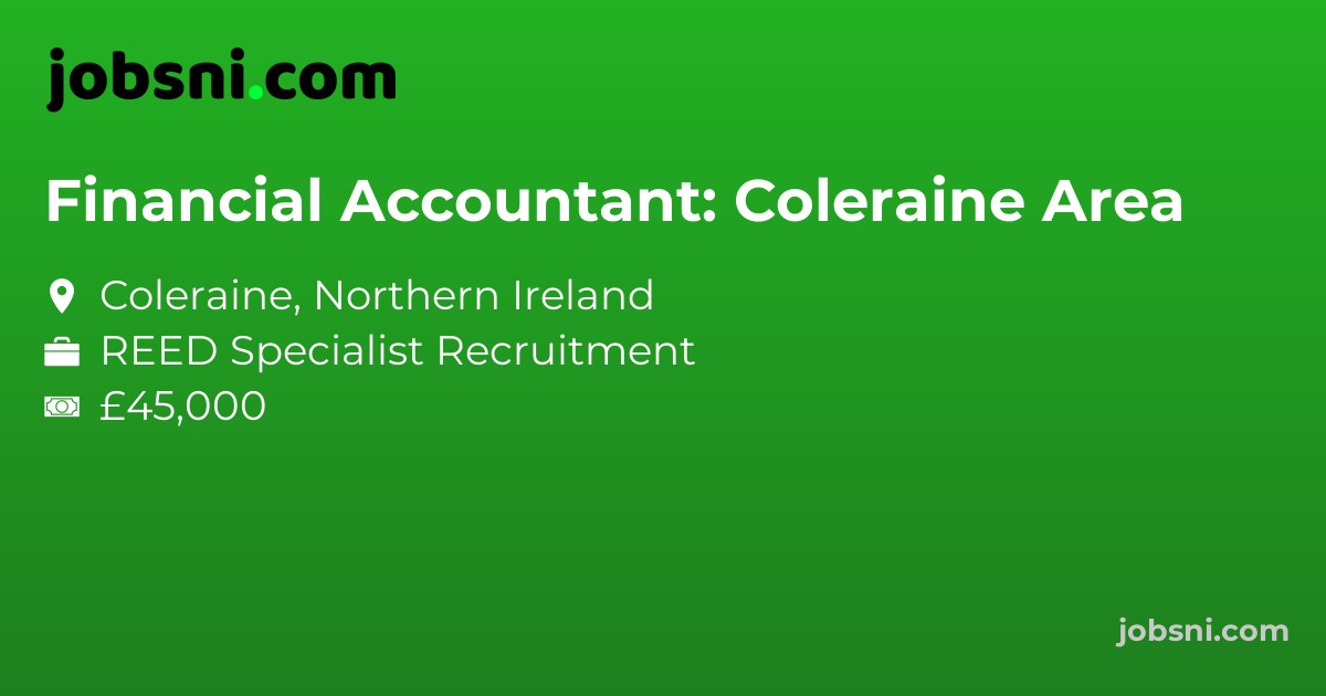 Financial Accountant: Coleraine Area