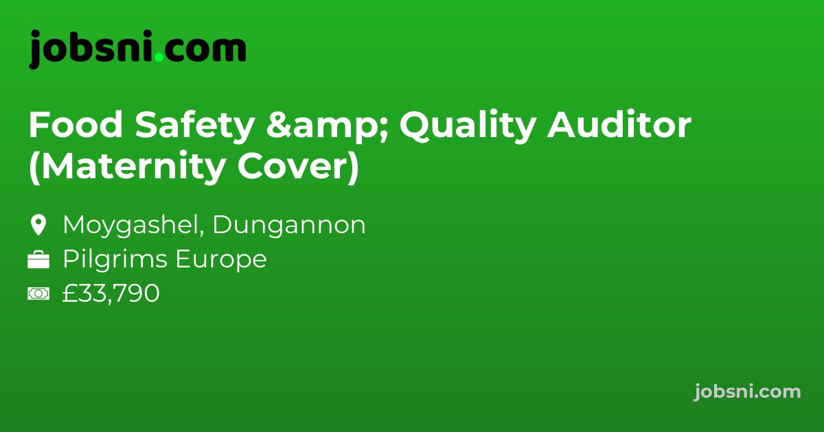 Food Safety & Quality Auditor (Maternity Cover)
