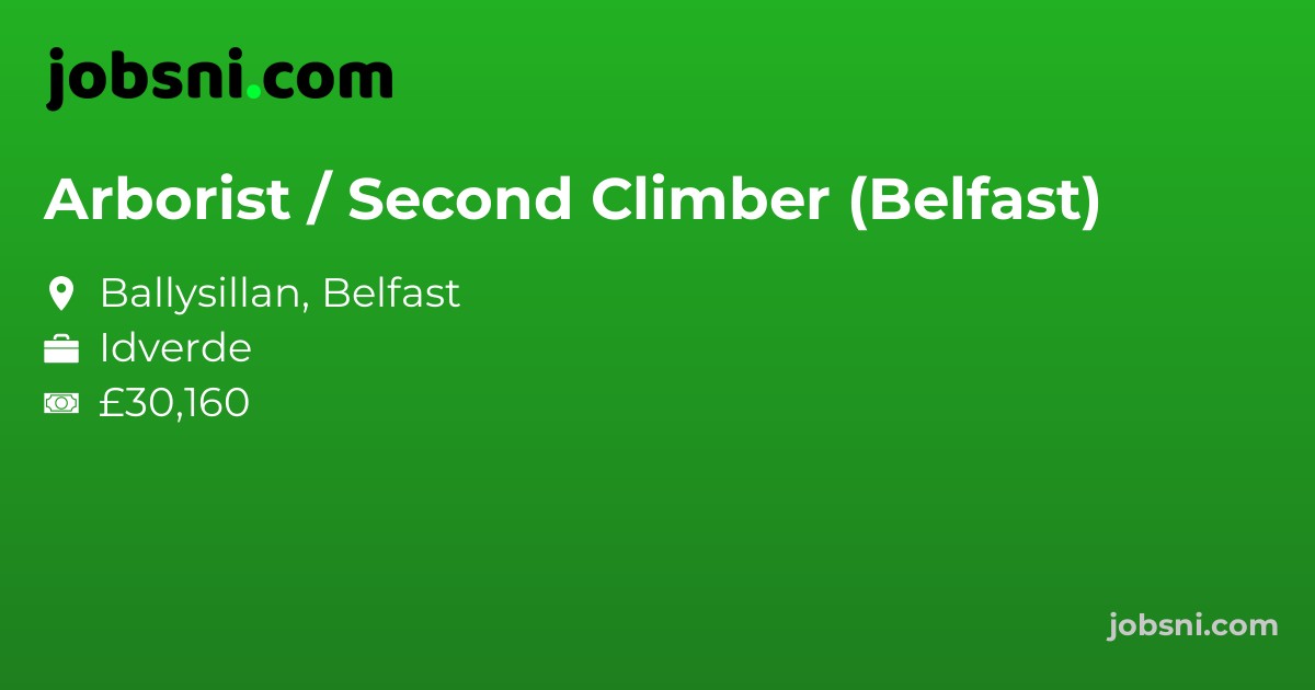 Arborist / Second Climber (Belfast)