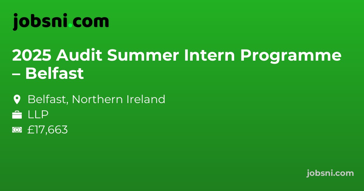2025 Audit Summer Intern Programme – Belfast