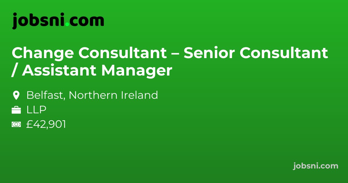 Change Consultant – Senior Consultant / Assistant Manager