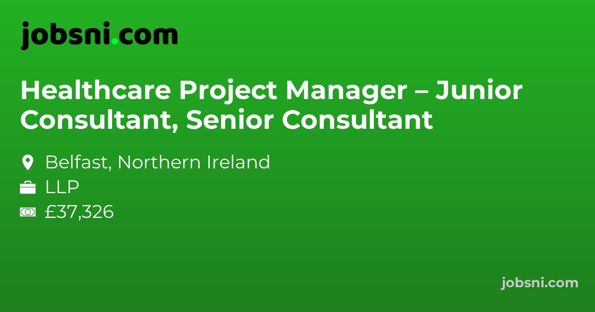 Healthcare Project Manager – Junior Consultant, Senior Consultant