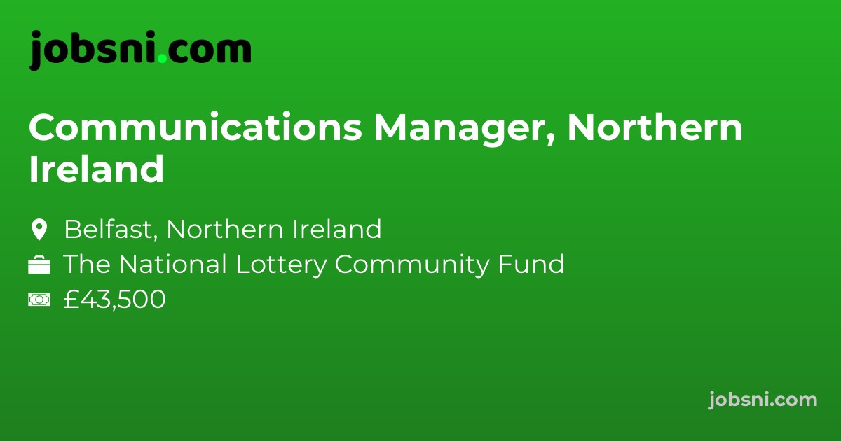 Communications Manager, Northern Ireland