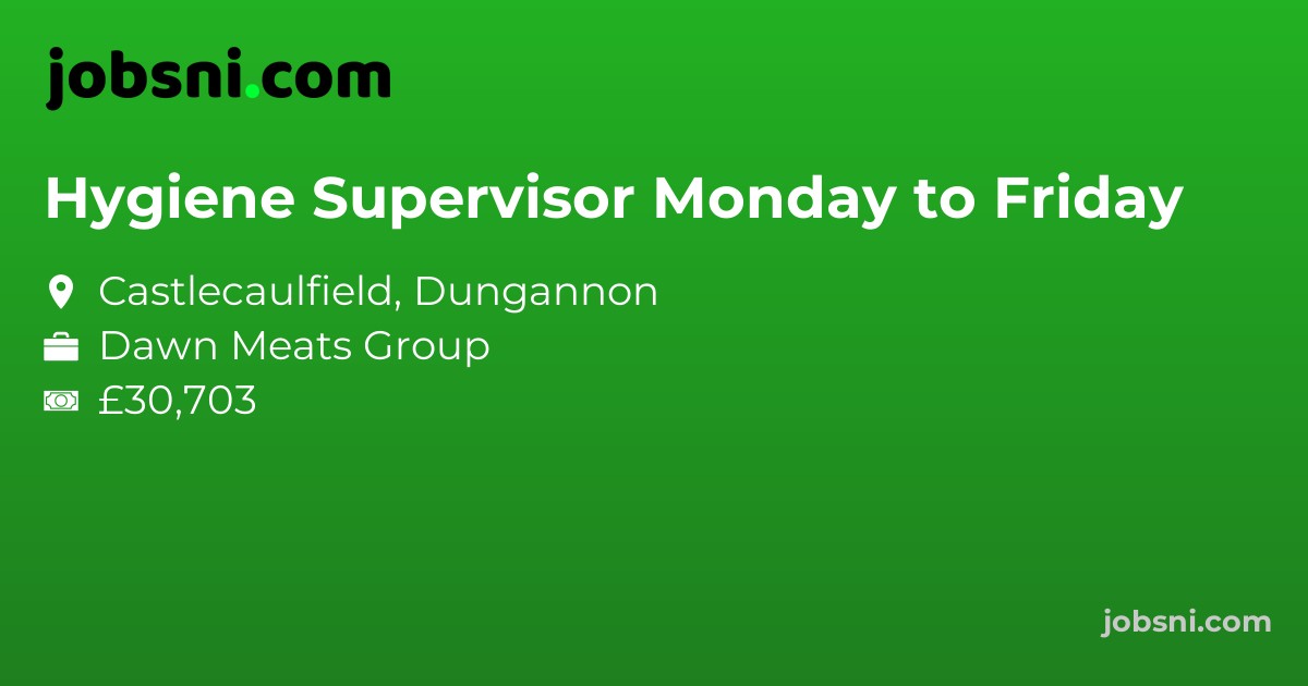 Hygiene Supervisor Monday to Friday