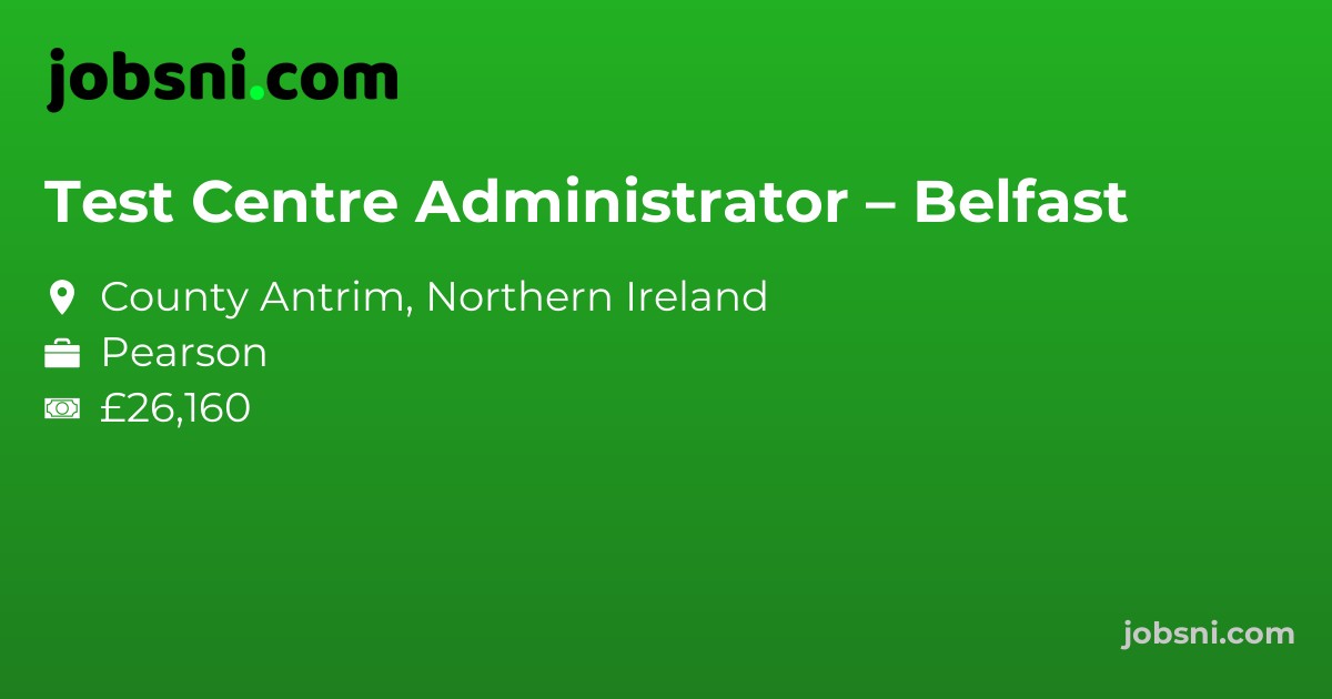 Test Centre Administrator – Belfast