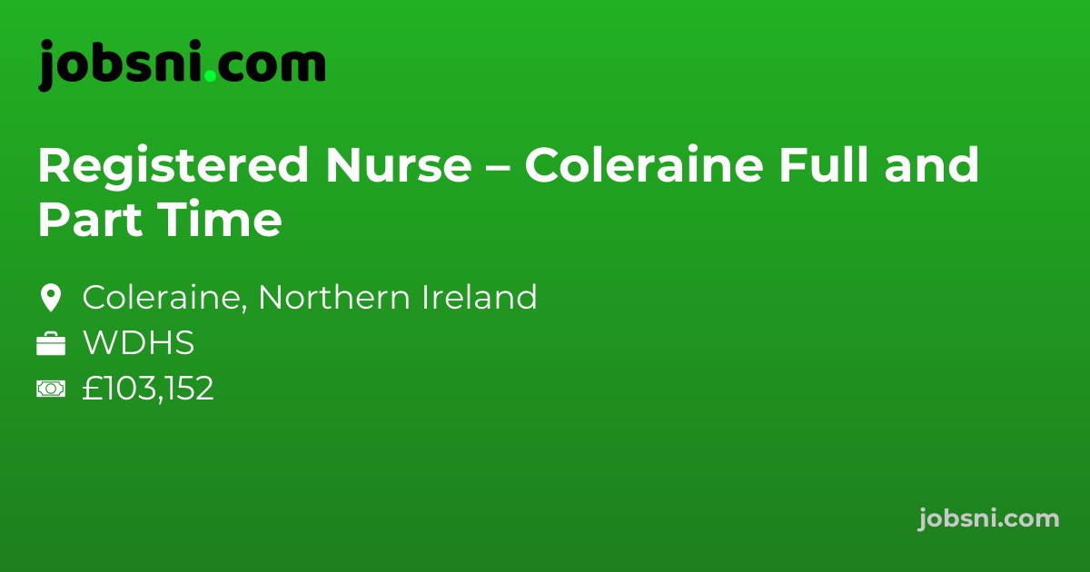 Registered Nurse – Coleraine Full and Part Time