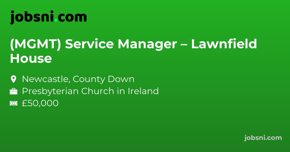 (MGMT) Service Manager – Lawnfield House