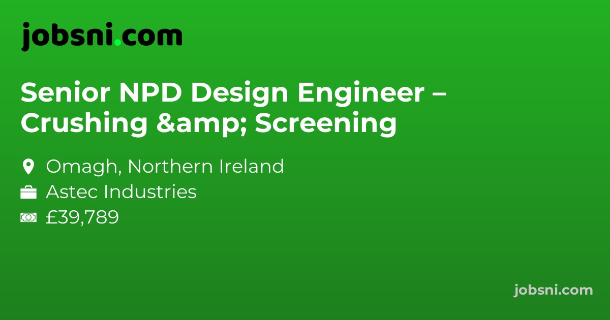 Senior NPD Design Engineer – Crushing & Screening