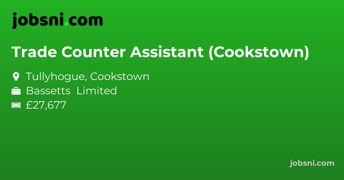 Trade Counter Assistant (Cookstown)