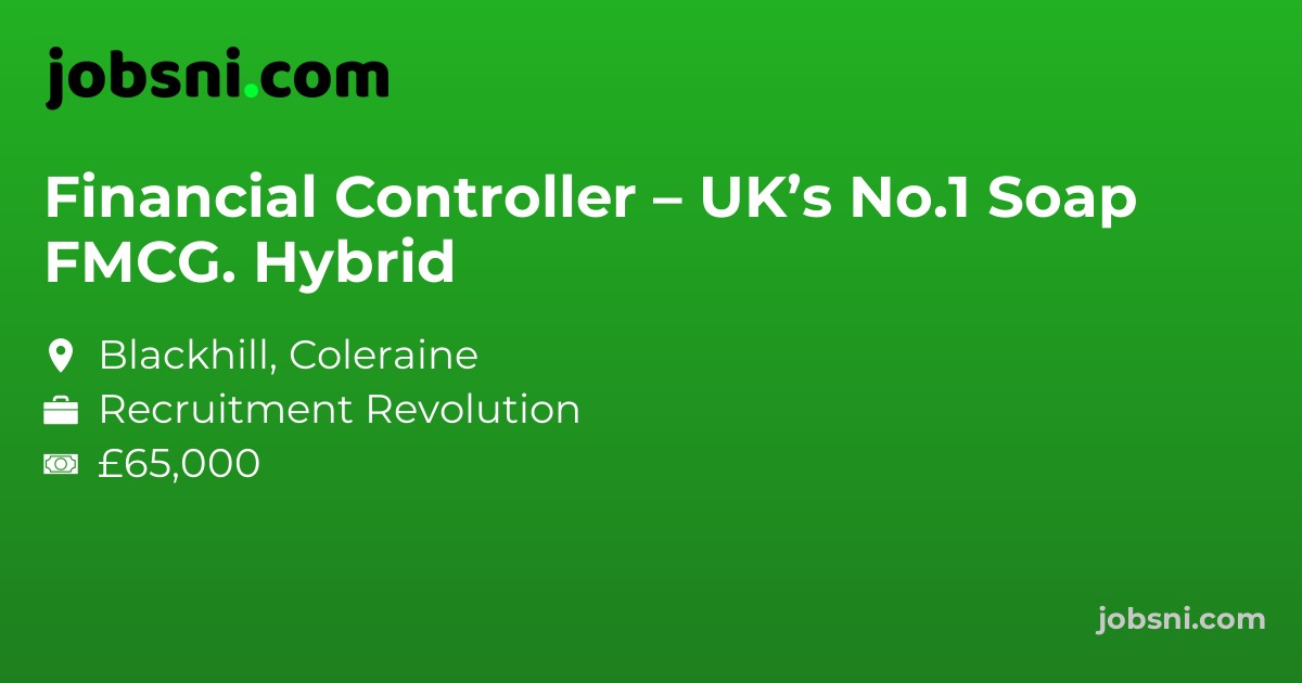 Financial Controller – UK’s No.1 Soap FMCG. Hybrid