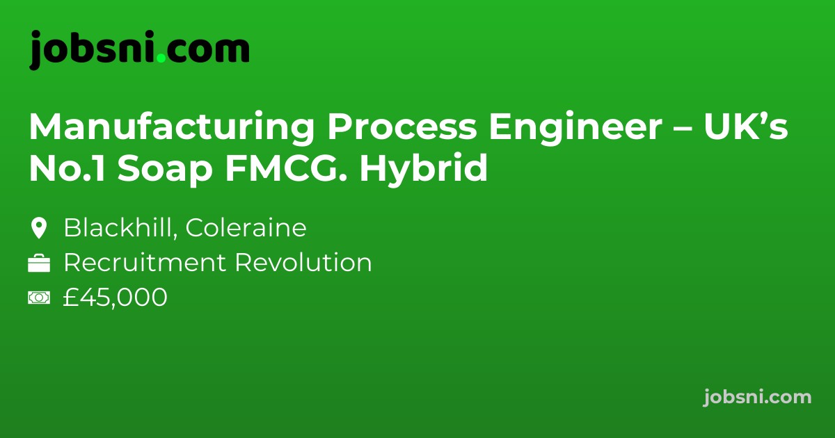 Manufacturing Process Engineer – UK’s No.1 Soap FMCG. Hybrid