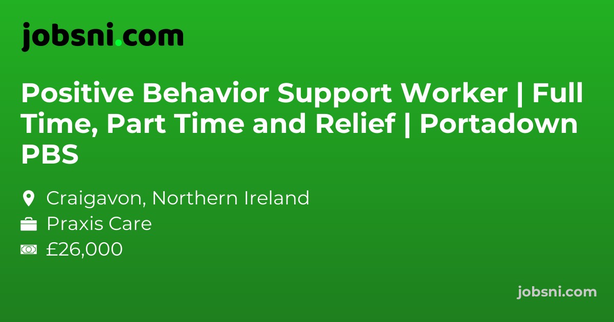 Positive Behavior Support Worker | Full Time, Part Time and Relief | Portadown PBS