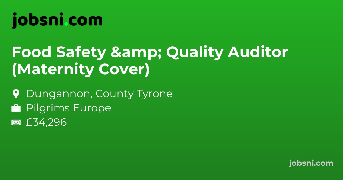 Food Safety & Quality Auditor (Maternity Cover)