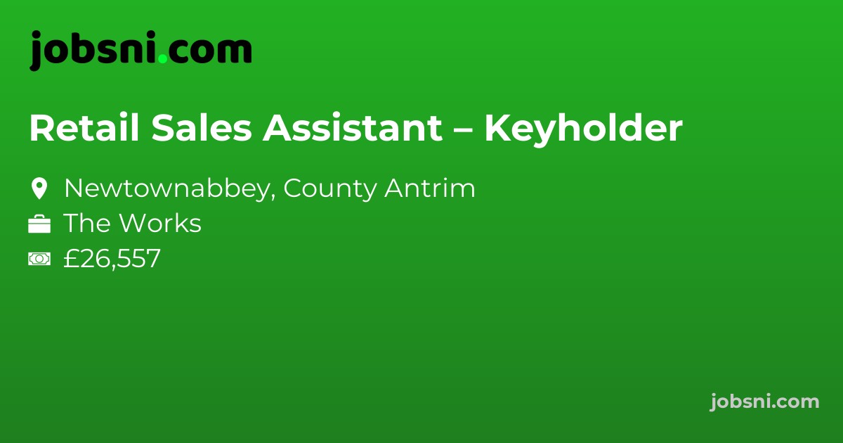 Retail Sales Assistant – Keyholder