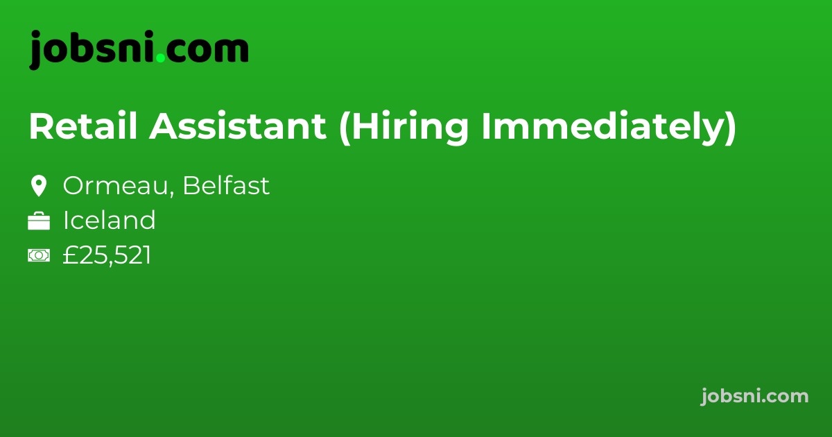 Retail Assistant (Hiring Immediately)