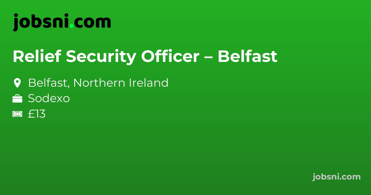 Relief Security Officer – Belfast