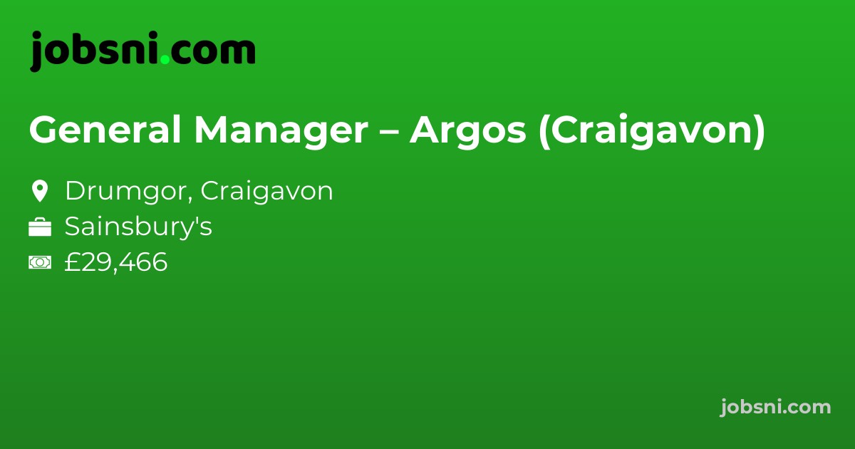 General Manager – Argos (Craigavon)
