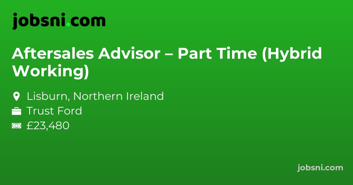 Aftersales Advisor – Part Time (Hybrid Working)