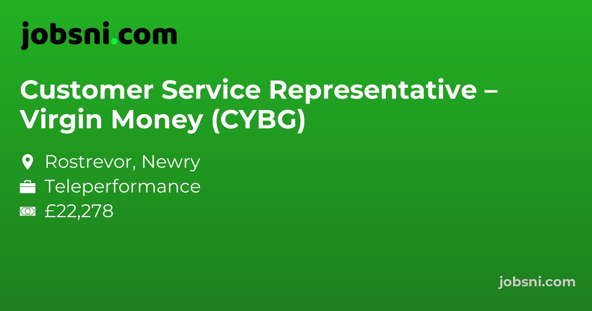 Customer Service Representative – Virgin Money (CYBG)