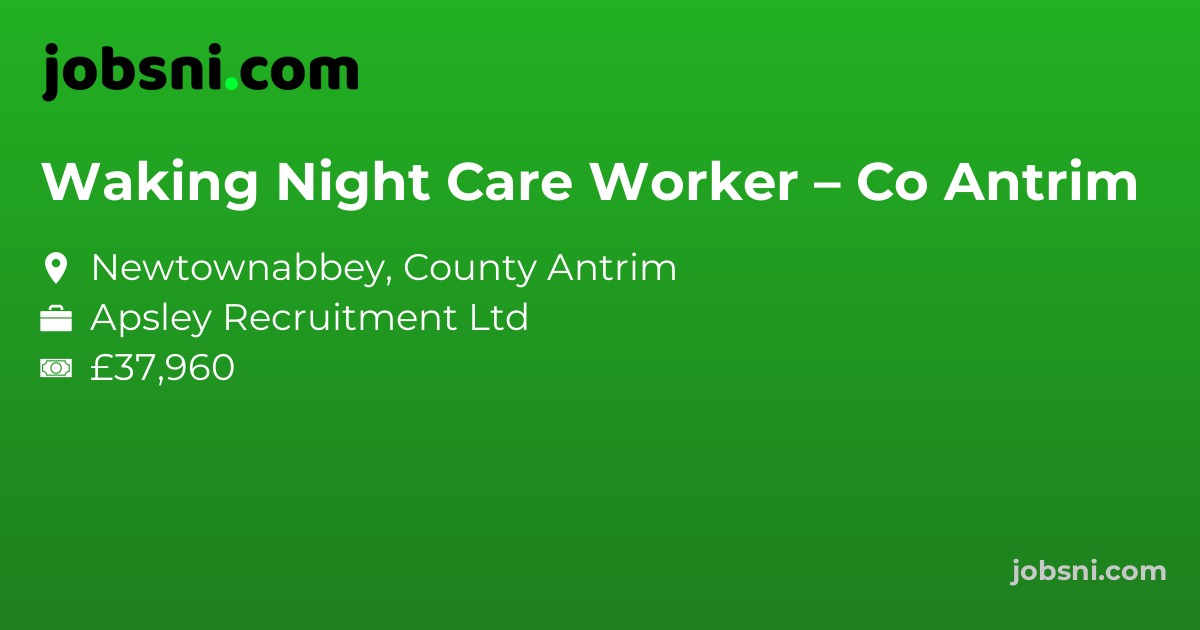Waking Night Care Worker – Co Antrim