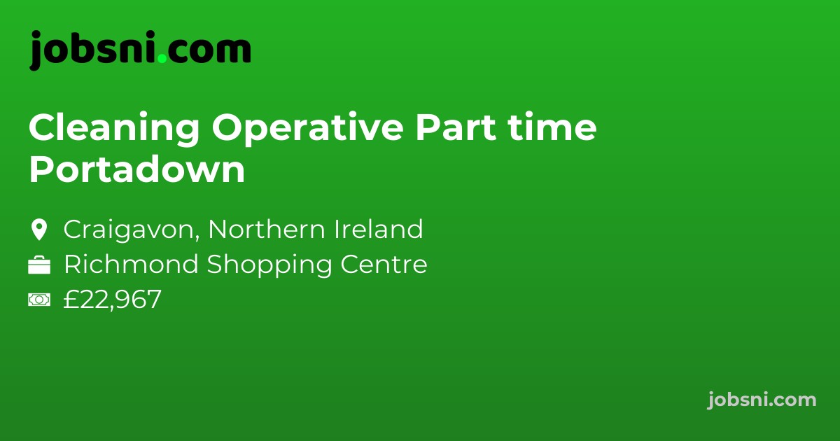 Cleaning Operative Part time Portadown