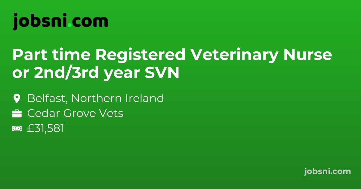 Part time Registered Veterinary Nurse or 2nd/3rd year SVN